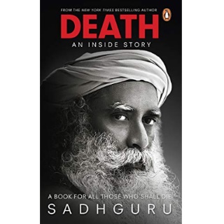 Death; An Inside Story Book by Sadhguru - Download Kindle Edition at Rs.188