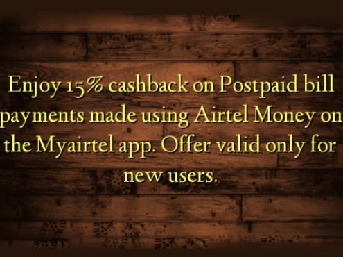 Get 15% Cashback On Postpaid Bill Payments Via Airtel Money