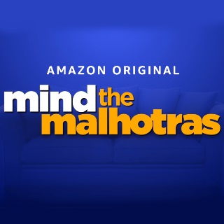 Download & Watch Mind The Malhotras for FREE using 30 Days Trial Offer