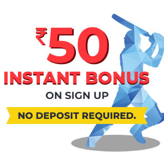 Rs. 50 Instant Bonus on Sign Up to Play Fantasy Cricket