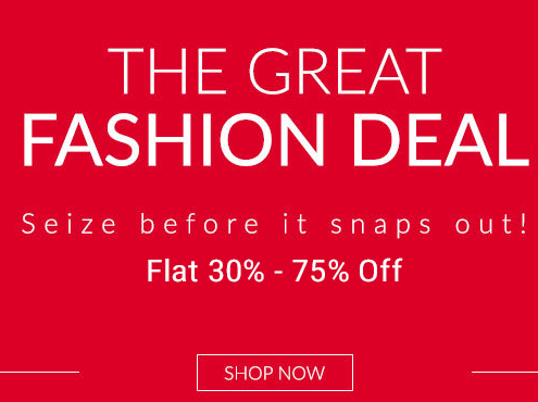 The Great Fashion Deal - Upto 75% Off