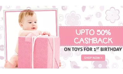 Toys for First Birthday- Upto 50% Cashback