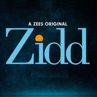 Watch 'Zidd' Web Series in Full HD on Zee5
